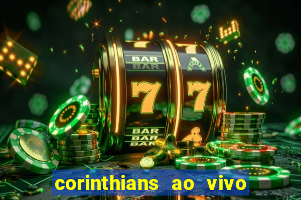 corinthians ao vivo multi canal